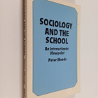 Peter Woods : Sociology and the school : an interactionis... - pikkukuva 1