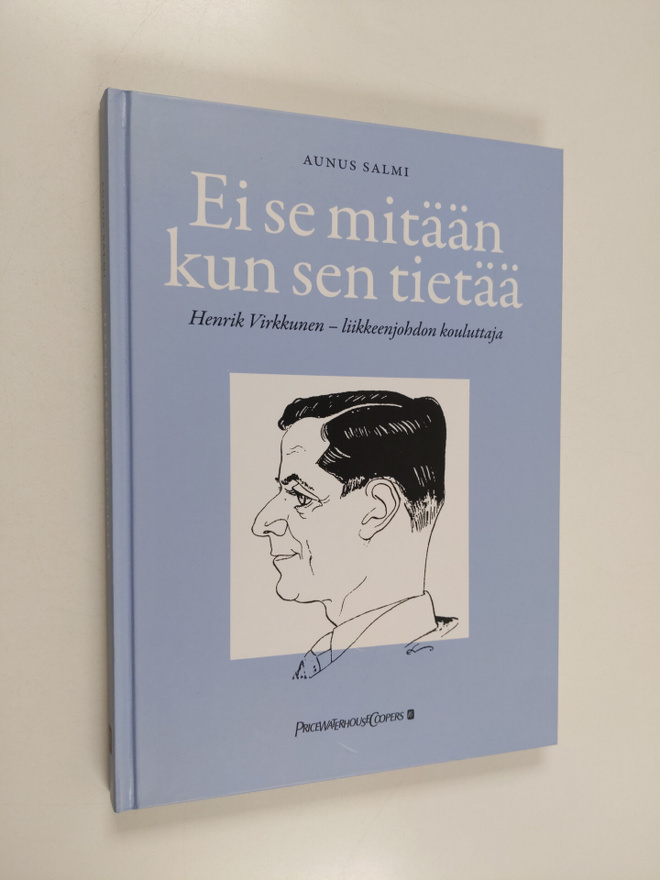 Aunus Salmi : Ei se mitään kun sen tietää : Henrik Virkku...