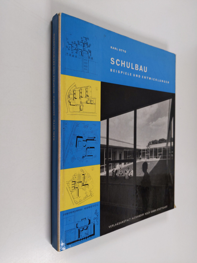 Karl Otto : Schulbau - Beispiele und entwicklungen