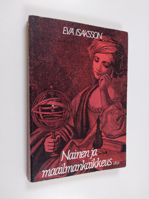 Eva Isaksson : Nainen ja maailmankaikkeus