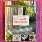 Maija Paavilainen - Luo Uutta Vanhasta - pikkukuva 1