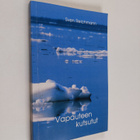 Sven Reichmann : Vapauteen kutsutut - pikkukuva 1