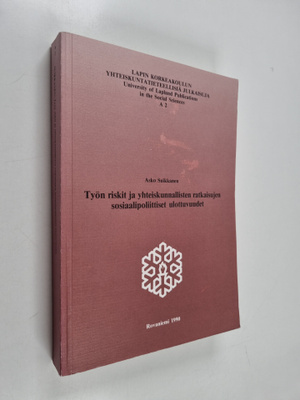 Asko Suikkanen : Työn riskit ja yhteiskunnallisten ratkai...