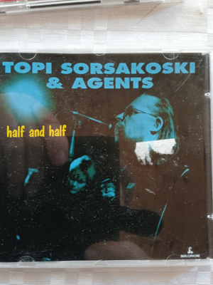CD- LEVY :  TOPI SORSAKOSKI & AGENTS : HALF AND HALF