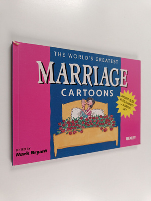 Mark Bryant : The World's Greatest Marriage Cartoons