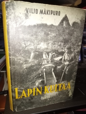 Viljo Mäkipuro : Lapin Kultaa ( 1 p. 1951 ) Sis.pk:t