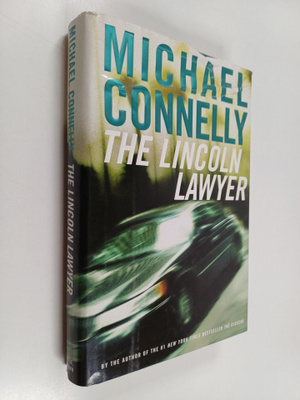 Michael Connelly : The Lincoln lawyer : a novel