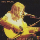 Neil Young – Citizen Kane Jr. Blues - pikkukuva 1
