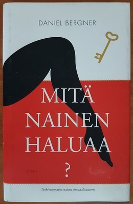 Daniel Bergner: Mitä nainen haluaa?
