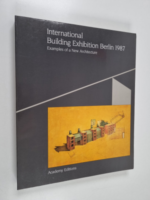 Heinrich Klotz ym. : International Building Exhibition Be...