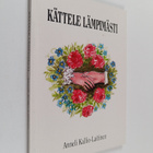 Anneli Kallio-Laitinen : Kättele lämpimästi - pikkukuva 1