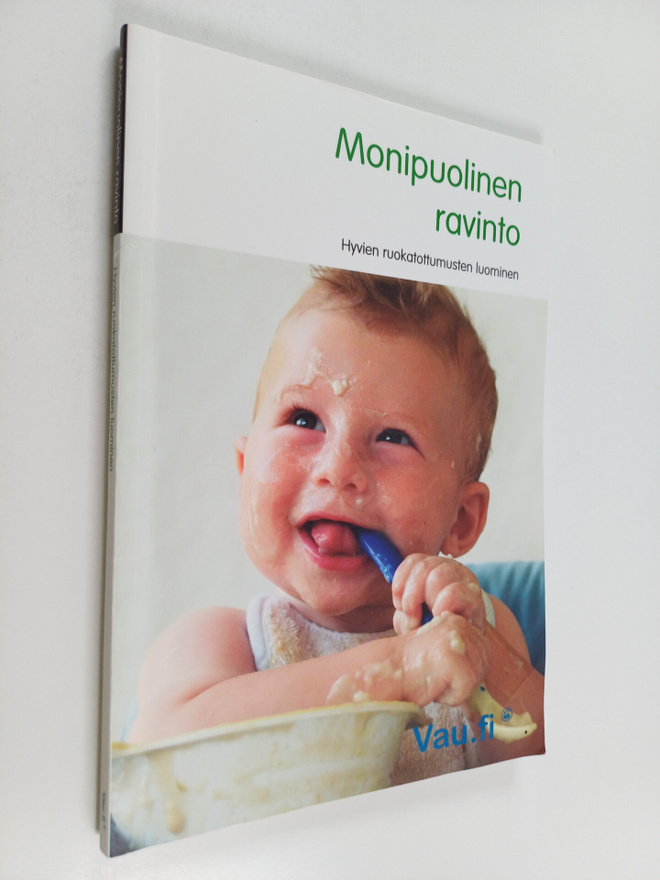 Monipuolinen ravinto : Hyvien ruokatottumusten luominen