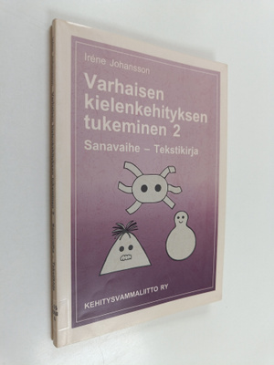 Irene Johansson : Varhaisen kielenkehityksen tukeminen 2 ...