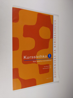 Anne-Maria ym. Mikkola : Äidinkieli ja kirjallisuus 1 Kur...