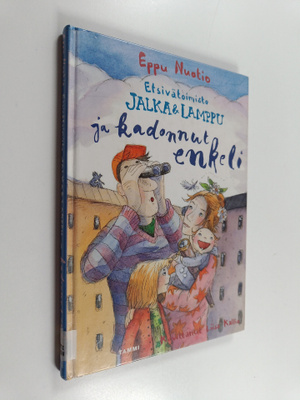 Eppu Nuotio : Etsivätoimisto Jalka & Lamppu ja kadonnut e...
