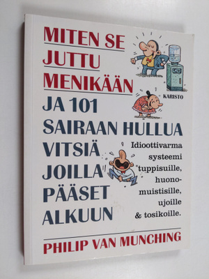Philip Van Munching : Miten se juttu menikään ja 101 sair...