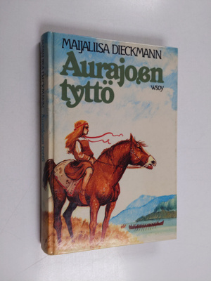 Maijaliisa Dieckmann : Aurajoen tyttö
