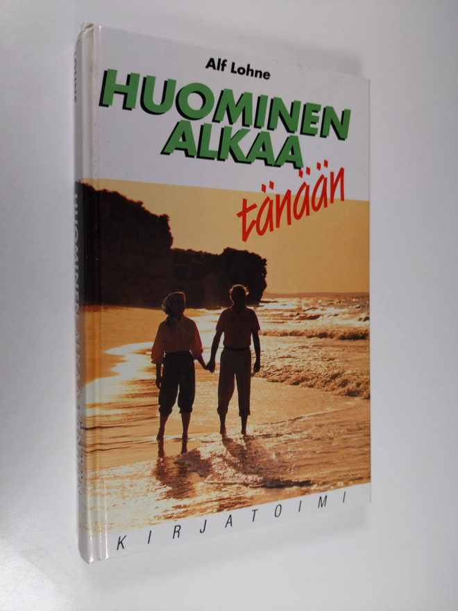 Alf Lohne : Huominen alkaa tänään
