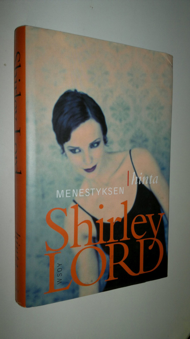 Shirley Lord : Menestyksen hinta