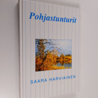 Saara Harviainen : Pohjastunturit : vaellustarinoita pohj... - pikkukuva 1