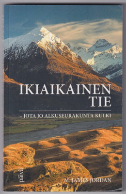 M. James Jordan: Ikiaikainen tie