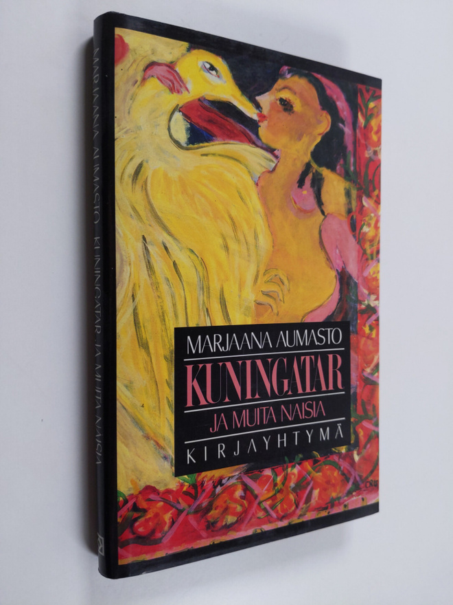 Marjaana Aumasto : Kuningatar ja muita naisia