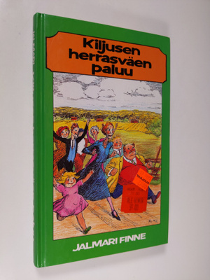 Jalmari Finne : Kiljusen herrasväen paluu (sis kirjat Kil...