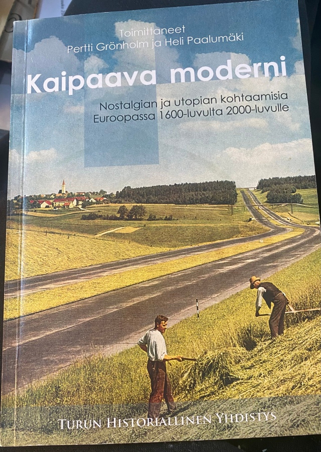 Kaipaava moderni. Nostalgian ja utopian kohtaamisia