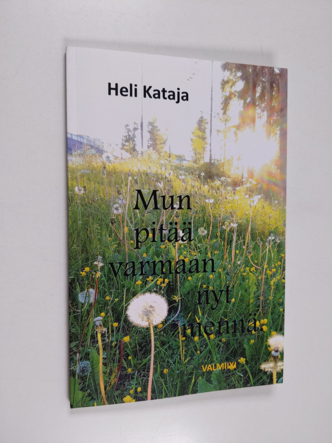 Heli Kataja : Mun pitää varmaan nyt mennä : Erorunokirja ...