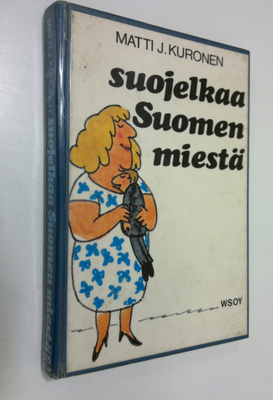 Matti J. Kuronen : Suojelkaa Suomen miestä