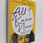 Carrie Hope Fletcher : All I know now : wonderings and re... - pikkukuva 1