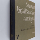 Kai (toim.) Laitinen : Suomen kirjallisuuden antologia 5 ... - pikkukuva 1