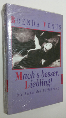 Brenda Venus : Mach's besser, Liebling! : die kunst der v...