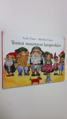 Leila Tuure : Tontut muuttavat kaupunkiin