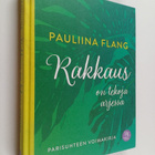Pauliina Flang : Rakkaus on tekoja arjessa : parisuhteen ... - pikkukuva 1