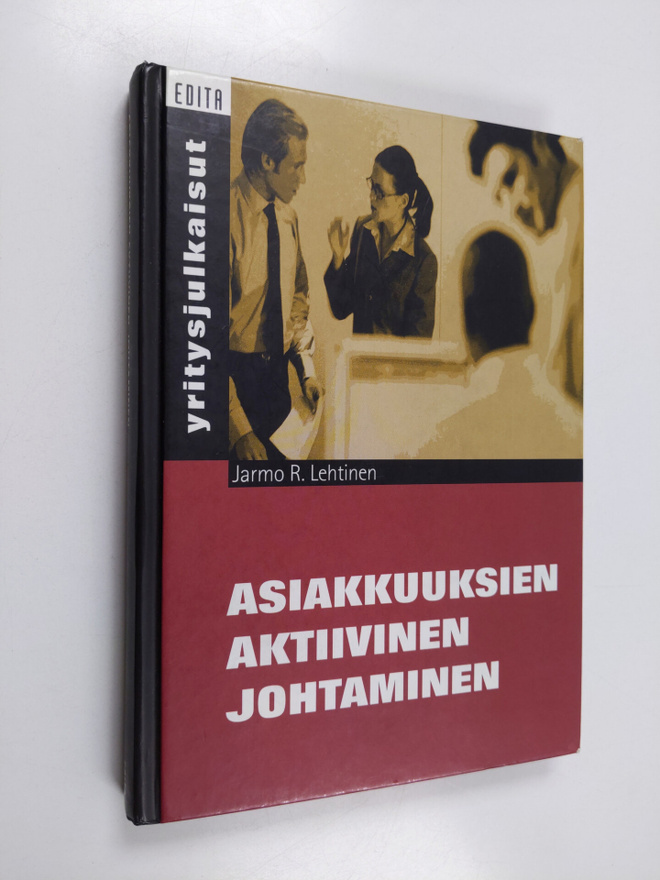 Jarmo R. Lehtinen : Asiakkuuksien aktiivinen johtaminen