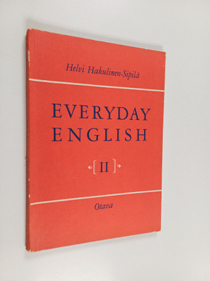 Helvi Hakulinen-Sipilä : Everyday English 2