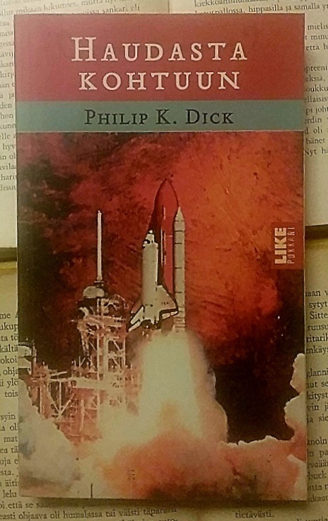 Philip K. Dick - Haudasta kohtuun (pokkari)