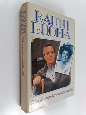 Rauni Luoma : Ilon ja murheen näyttämöllä