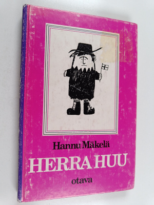 Hannu Mäkelä : Herra Huu
