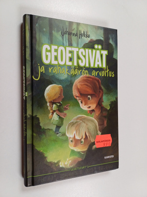 Johanna Hulkko : Geoetsivät ja rahakäärön arvoitus