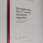 Strengthening the EU's peace mediation capacities : lever... - pikkukuva 1