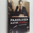 Paavolaisen katse : tulkintoja Olavi Paavolaisen kirjoitu... - pikkukuva 1