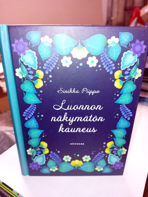 Piippo  : Luonnon näkymätön kauneus ( SIS POSTIKULU  )