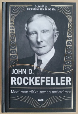 John D. Rockefeller - Maailman rikkaimman muistelmat