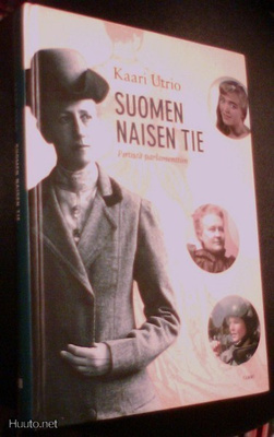 Kaari Utrio: Suomen naisen tie (1.p.2006) Sis.postikulut