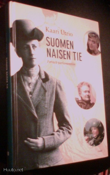 Kaari Utrio: Suomen naisen tie (1.p.2006) Sis.postikulut