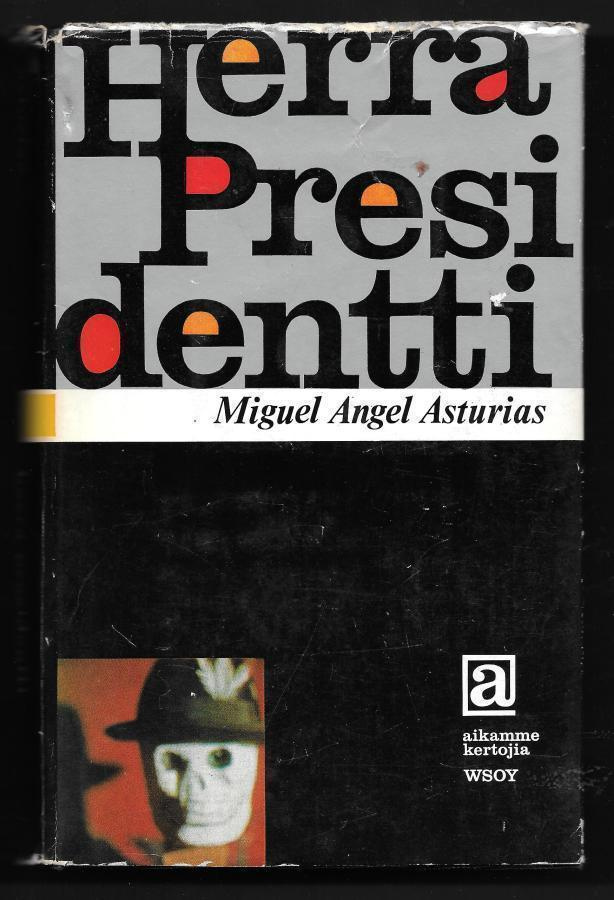 Asturias, Miguel Angel : Herra presidentti