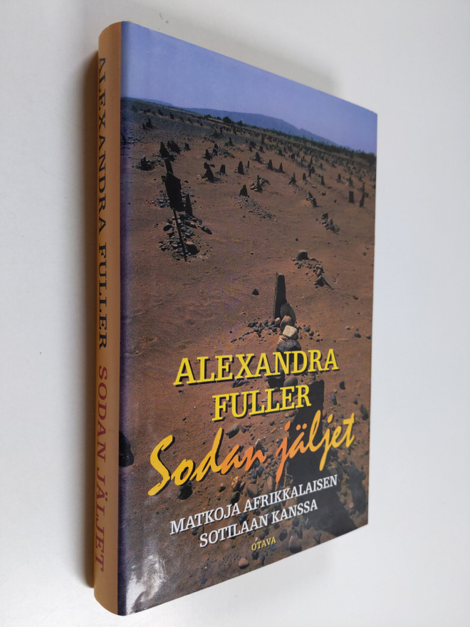 Alexandra Fuller : Sodan jäljet : matkoja afrikkalaisen s...