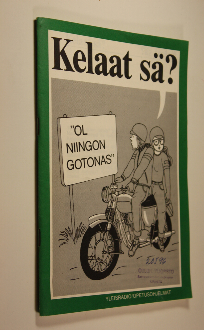 Kelaat sä : Ol niingon gotonas